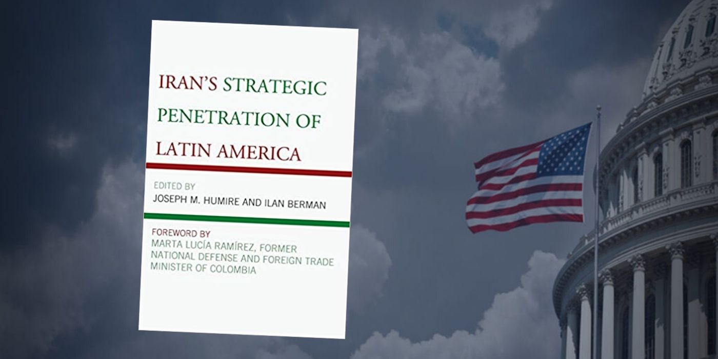 Iran’s Strategic Penetration of Latin America