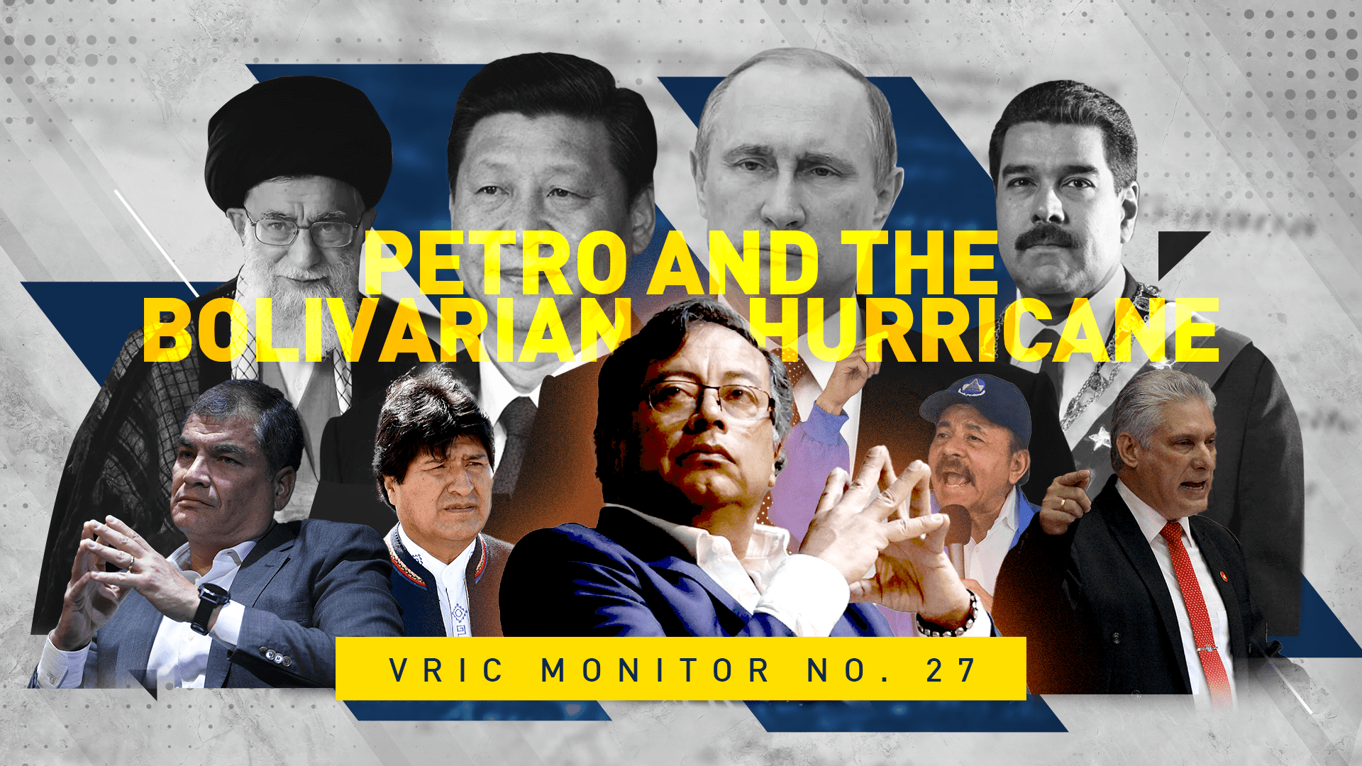 VRIC MONITOR No. 27 | Petro and the Bolivarian Hurricane