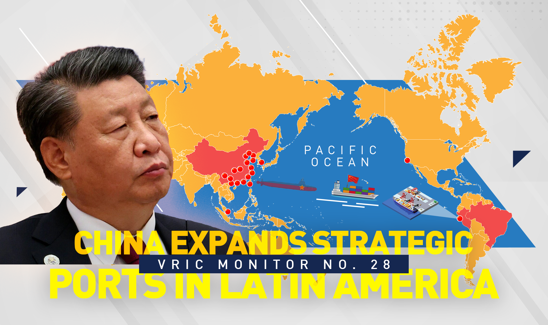 VRIC MONITOR No. 28 | China Expands Strategic Ports in Latin America