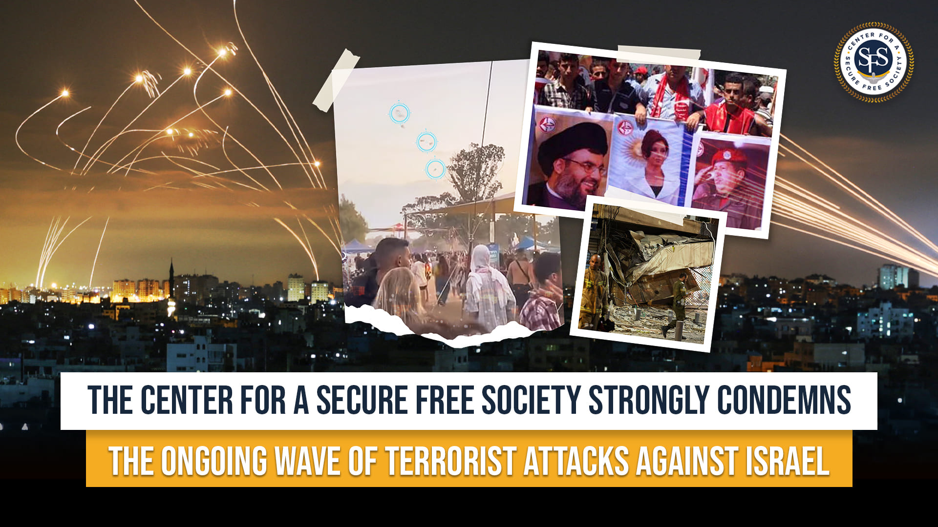 Center for a Secure Free Society condemns the terrorist attacks against Israel